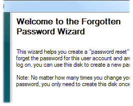 Create a Password Reset Disk now, before you forget the password.